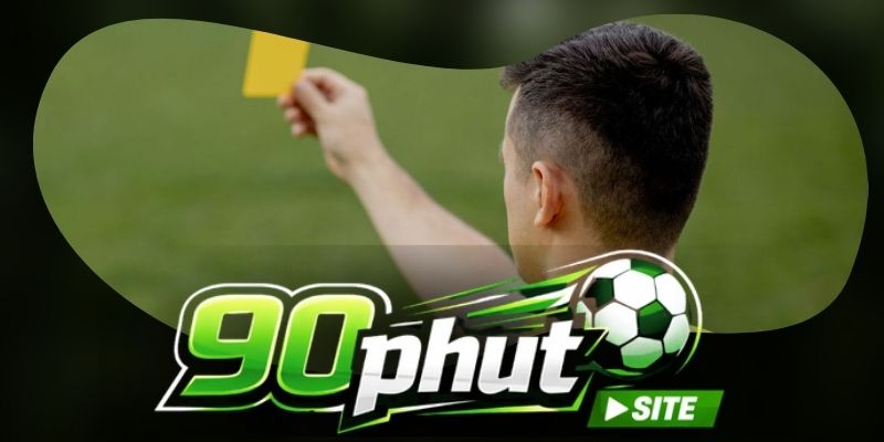 Chiến thuật soi kèo thẻ vàng tài xỉu hiệu quả nhất